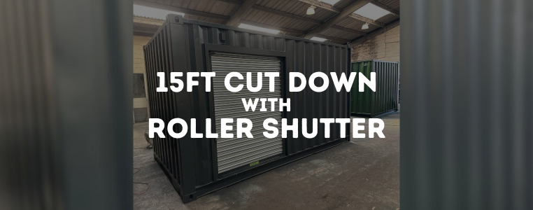 15ft Cut Down Container with Roller Shutter